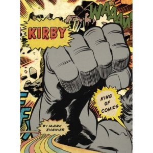 Mark Evanier's new book on Jack Kirby. One of two.